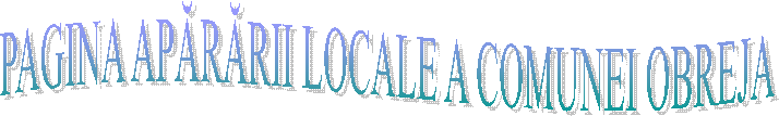 PAGINA APĂRĂRII LOCALE A COMUNEI OBREJA
