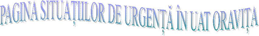 PAGINA SITUAȚIILOR DE URGENȚĂ &Icirc;N UAT ORAVIȚA